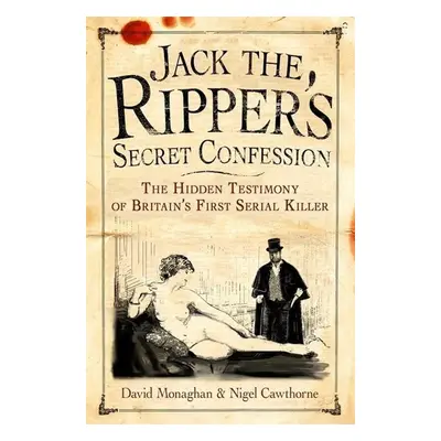 Jack the Ripper's Secret Confession - Nigel Cawthorne