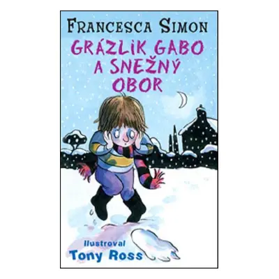 Grázlik Gabo a snežný obor - Francesca Simon