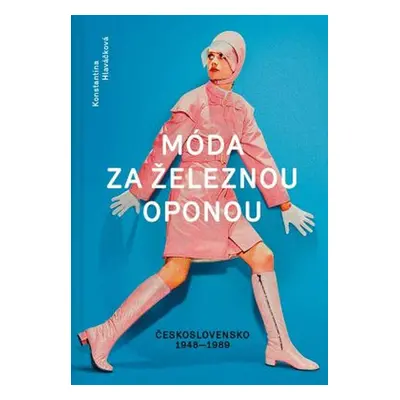 Móda za železnou oponou - Konstantina Hlaváčková