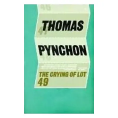 The Crying of Lot 49 - Thomas Pynchon