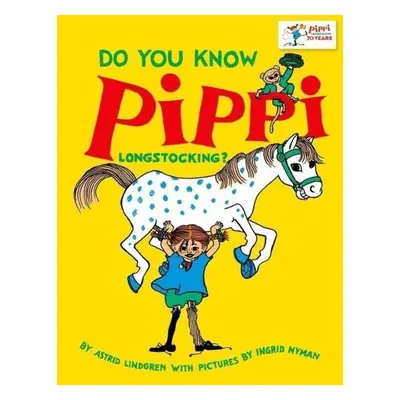 Do You Know Pippi Longstocking? - Astrid Lindgrenová