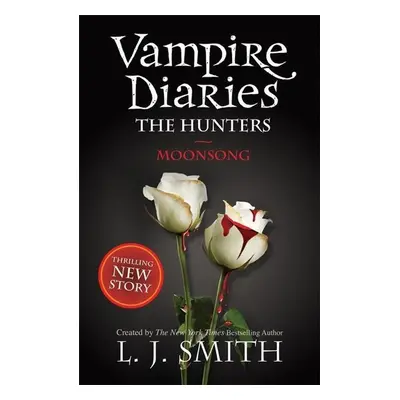 The Vampire Diaries - The Hunters 02. Moonsong - L. J. Smith