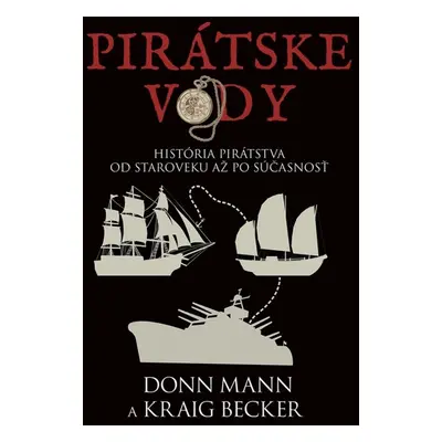 Pirátske vody História pirátstva od staroveku až po súčasnosť - Don Mann