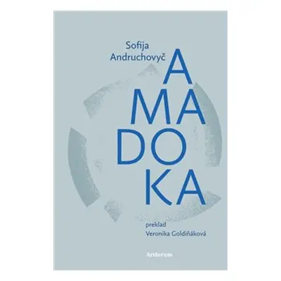 Amadoka - Sofija Andruchovyč