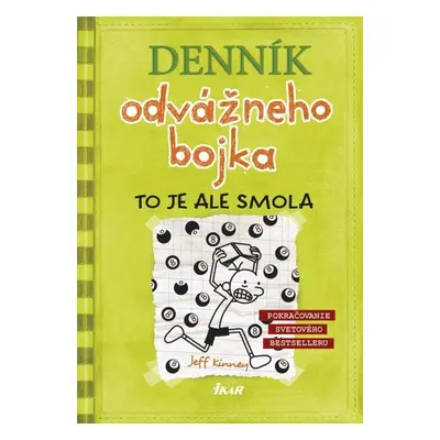 Denník odvážneho bojka To je ale smola - Jeff Kinney