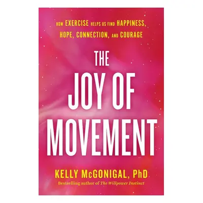 The Joy of Movement - Kelly McGonigal