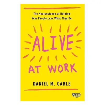 Alive at Work - Dan Cable