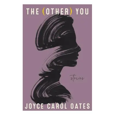 The (Other) You - Joyce Carol Oates