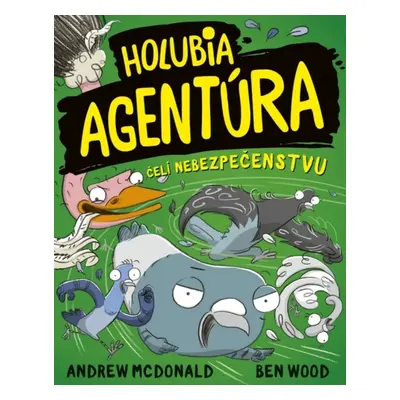 Holubia agentúra čelí nebezpečenstvu - Ben Wood