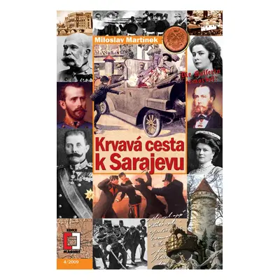 Krvavá cesta k Sarajevu - Miroslav Martínek