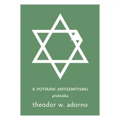 K potírání antisemitismu - Theodor W. Adorno