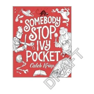 Somebody Stop Ivy Pocket - Caleb Krisp