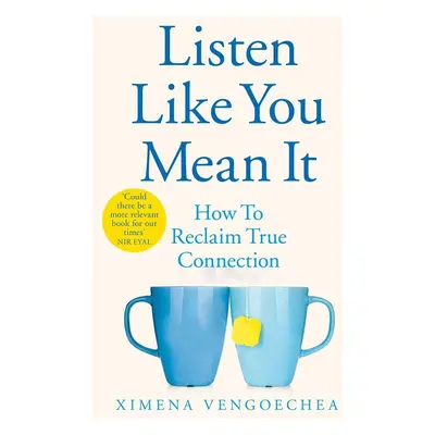 Listen Like You Mean It - Ximena Vengoechea