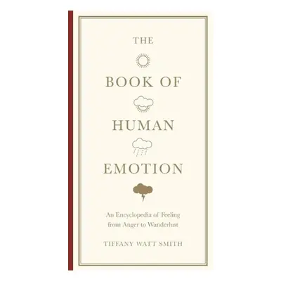 The Book of Human Emotion - Tiffany Watt-Smith