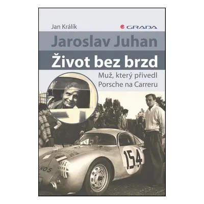 Jaroslav Juhan Život bez brzd - Jan Králík