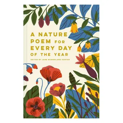 Nature Poem for Every Day of the Year - Jane Mcmorland Hunter