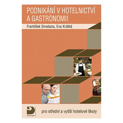 Podnikání v hotelnictví a gastronomii + CD - František Smetana