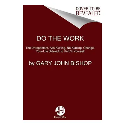 Do the Work - Gary John Bishop