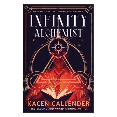 The Infinity Alchemist - Kacen Callender