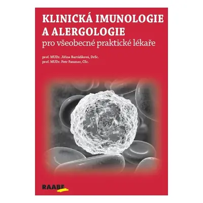 Klinická imunologie a alergologie pro všeobecné praktické lékaře - Petr Panzner