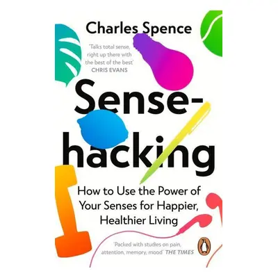 Sensehacking - Charles Spence