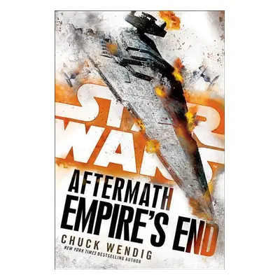 Star Wars: Aftermath 3 - Empire's End - Chuck Wendig