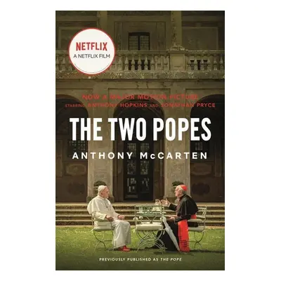 The Two Popes. Film Tie-In - Anthony McCarten