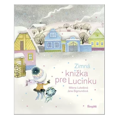 Zimná knižka pre Lucinku - Milena Lukešová