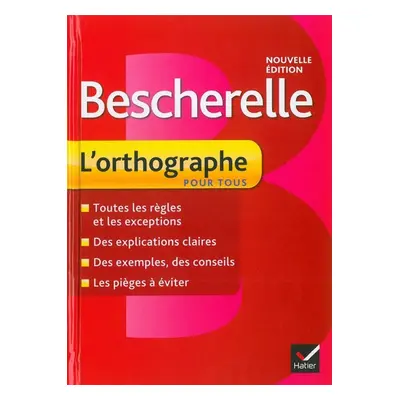 Bescherelle l´orthographe pour tous - Autor Neuveden