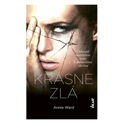 Krásne zlá - Annie Ward