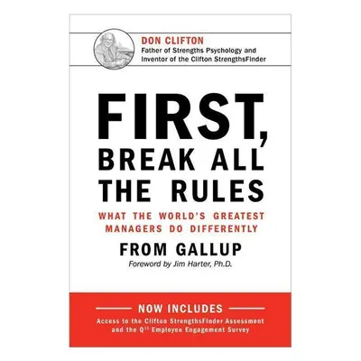 First, Break All the Rules - James K. Harter