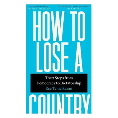 How to Lose a Country - Ece Temelkuran