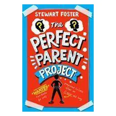 The Perfect Parent Project - Stewart Foster