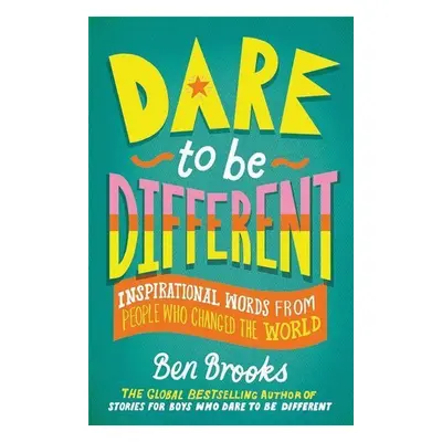 Dare to be Different - Ben Brooks