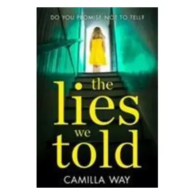 The Lies We Told - Camilla Way