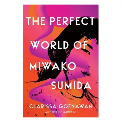 The Perfect World of Miwako Sumida - Clarissa Goenawan