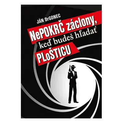 Nepokrč záclony, keď budeš hľadať ploštice - Ján Drgonec