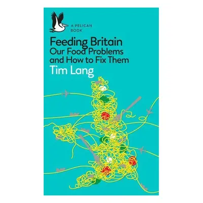 Feeding Britain - Tim Lang