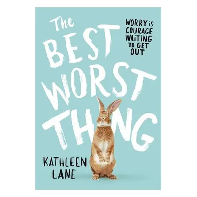 The Best Worst Thing - Kathleen Lane