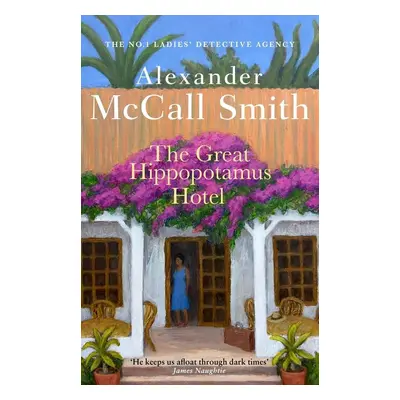 The Great Hippopotamus Hotel - Alexander McCall Smith