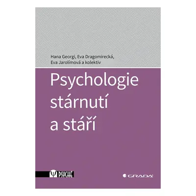 Psychologie stárnutí a stáří - Eva Dragomirecká