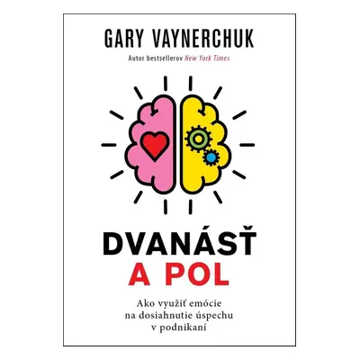 Dvanásť a pol - Gary Vaynerchuk