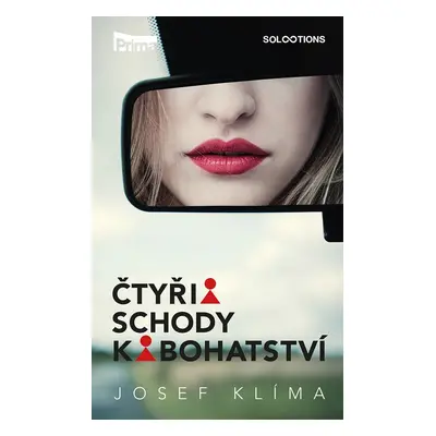 Čtyři schody k bohatství - Josef Klíma