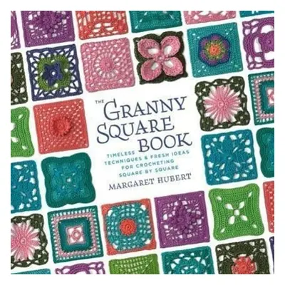 The Granny Square Book - Margaret Hubert