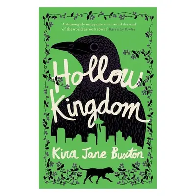 Hollow Kingdom - Kira Jane Buxton