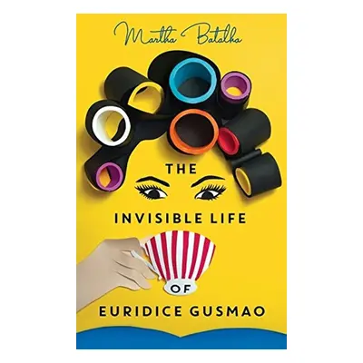 The Invisible Life of Euridice Gusmao - Martha Batalha