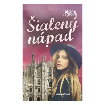 Šialený nápad - Tatiana Jaglová