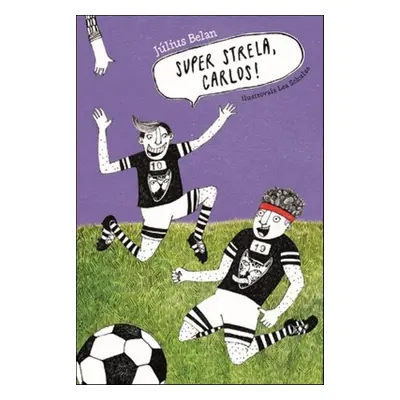 Super strela, Carlos! - Július Belan