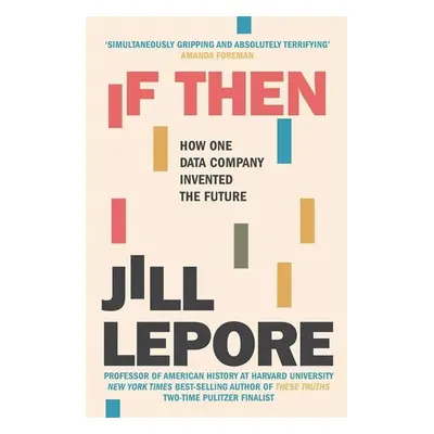 If Then - Jill Lepore