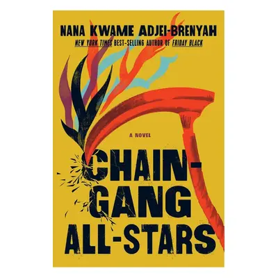 Chain Gang All Stars - Nana Kwame Adjei-Brenyah